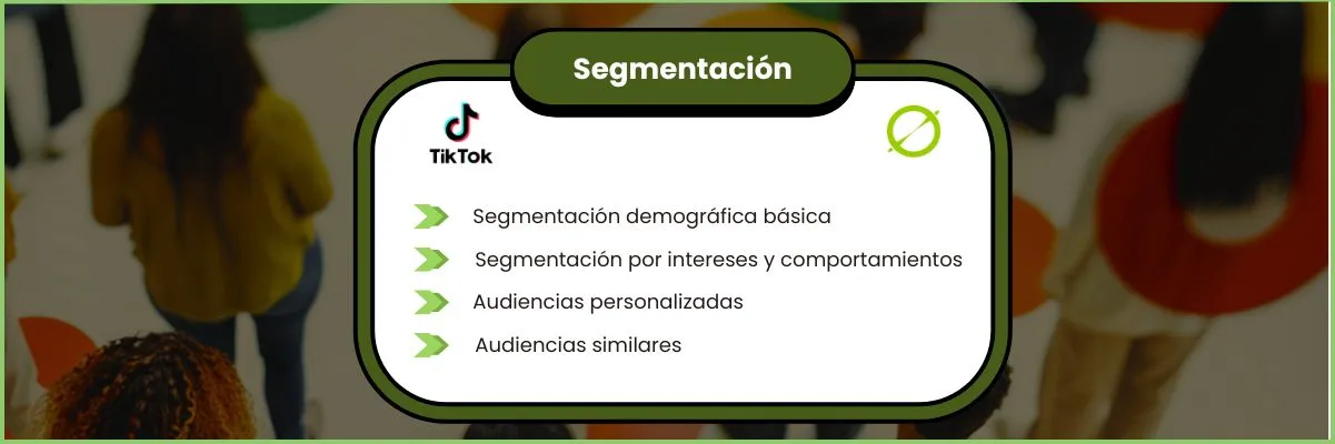 Campañas en Tiktok Ads segmentación | ZeroMoment